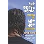 The Gospel Remix: Reaching the Hip Hop Generation
