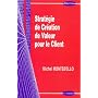Strat�gie de cr�ation de valeur pour le client