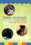 Baby Animals & Their Fuzzy Friends