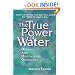 The True Power of Water: Healing and Discovering Ourselves
