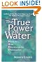 

The True Power of Water: Healing and Discovering Ourselves