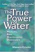 The True Power of Water: Healing and Discovering Ourselves