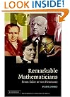 Remarkable Mathematicians: From Euler to von Neumann (The Spectrum Series)
