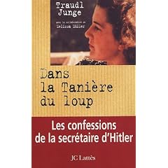 Dans la tani�re du loup : Les confessions de la secr�taire de Hitler