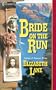 Bride On The Run (Harlequin Historical)
