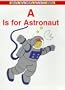 A Is for Astronaut (Beginners Activity Books)