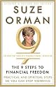 The 9 Steps to Financial Freedom: Practical and Spiritual Steps So You Can Stop Worrying by Suze Orman