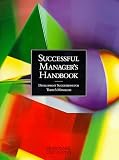 Successful Manager`s Handbook : Development Suggestions for Today`s Managers