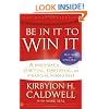 Be In It to Win It: A Road Map to Spiritual, Emotional, and Financial Wholeness