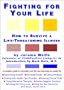Fighting for Your Life : How to Survive a Life-Threatening Illness