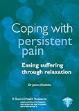 Coping with Persistent Pain: Easing Suffering Through Relaxation