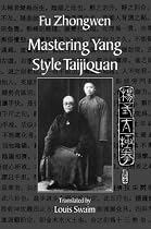 Mastering Yang Style Taijiquan