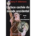 La face cach�e du monde occidental : Secrets et liaisons dangereuses