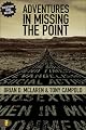 Adventures in Missing the Point: How the Culture-Controlled Church Neutered the Gospel