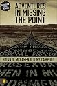 Adventures in Missing the Point: How the Culture-Controlled Church Neutered the Gospel