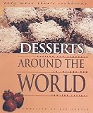 Search : Desserts Around the World: Culturally Authentic Foods Including Low-fat and Vegetarian Recipes (Easy Menu Ethnic Cookbooks (Paperback))