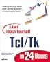 Sams Teach Yourself Tcl/Tk in 24 Hours (Teach Yourself -- Hours)