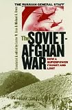 The Soviet-Afghan War: How a Superpower Fought and Lost (Modern War Studies)