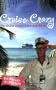Cruise Crazy: The Cruise Addict's Survival Guide
