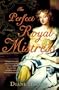 The Perfect Royal Mistress: A Novel