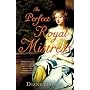 The Perfect Royal Mistress: A Novel