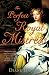  : The Perfect Royal Mistress: A Novel
