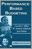 Performance-Based Budgeting: An ASPA Classic