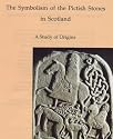 The Symbolism of the Pictish Stones in Scotland: A Study of Origins