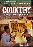 Country: A Regional Exploration (Greenwood Guides to American Roots Music)