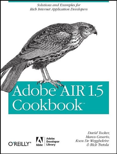 Adobe AIR 1.5 Cookbook: Solutions and Examples for Rich Internet Application Developers