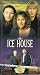 VHS : Ice House