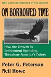 On Borrowed Time: How the Growth in Entitlement Spending Threatens America's Future