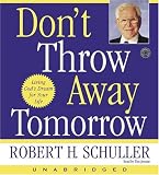 Don't Throw Away Tomorrow : Living God's Dream for Your Life