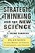 Strategic Thinking and the New Science: Planning in the Midst of Chaos Complexity and Chan