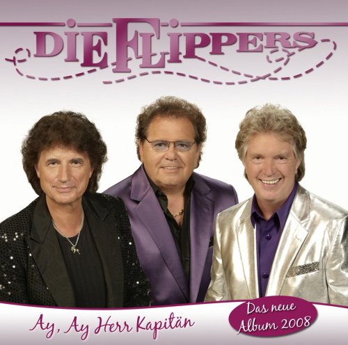Die Flippers - Ay, Ay Herr Kapit&auml;n - Zortam Music