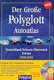 Der große Polyglott Autoatlas 2000/2001 1 300 000. Deutschland Schweiz Österreich Europa