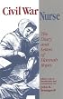 Civil War Nurse: The Diary and Letters of Hannah Ropes