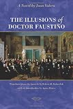 The illusions of Doctor Faustino : a novel