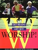 Get Ready! Get Set! Worship!