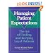 Managing Patient Expectations: The Art of Finding and Keeping Loyal Patients