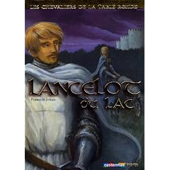 Les chevaliers de la Table ronde, Tome 2 : Lancelot du Lac
