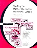 Teaching the Mother Tongue in a Multilingual Europe (Cassell Education)