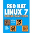  Red Hat Linux Weekend Crash Course (With CD-ROMs) 
