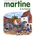 Martine, num�ro 1 : Martine � la ferme