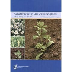 Ackerunkr�uter und Ackergr�ser  - rechtzeitig erkennen