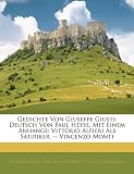 Produkt-Bild: Gedichte Von Giuseppe Giusti: Deutsch Von Paul Heyse. Mit Einem Anhange: Vittorio Alfieri ALS Satiriker. -- Vincenzo Monti