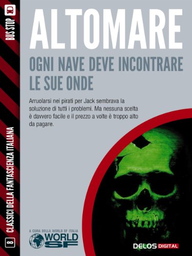 Ogni nave deve incontrare le sue onde (Classici della Fantascienza Italiana) (Italian Edition)