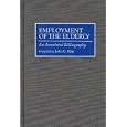 Employment of the Elderly: An Annotated Bibliography (Bibliographies and Indexes in Gerontology) by  John C. Rife