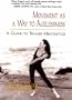 Movement as a Way to Agelessness: A Guide to Trager Mentastics