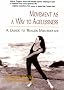 Movement as a Way to Agelessness: Guide to Trager Mentastics